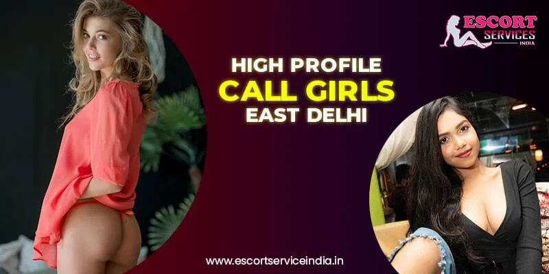 Call Girls in East Delhi