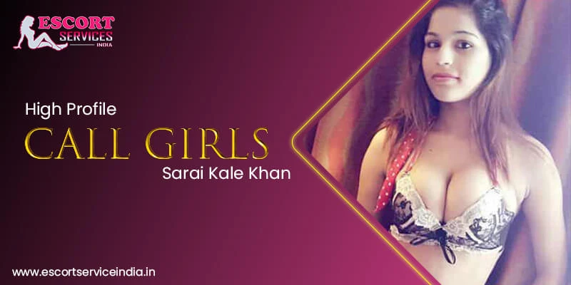 Call Girls in Sarai Kale Khan