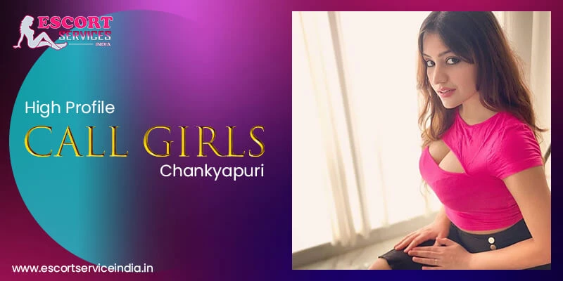 Chankyapuri Call Girl