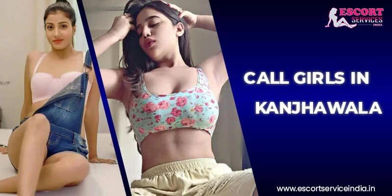 Call Girls in Kanjhawala